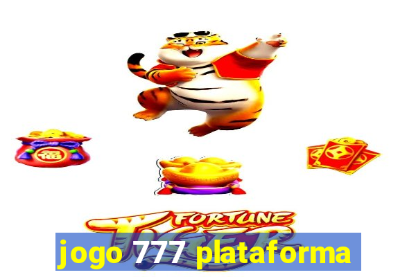 jogo 777 plataforma